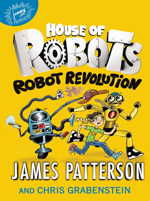 Title details for Robot Revolution by James Patterson - Wait list